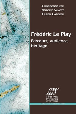 Frédéric Le Play - Parcours, audience, héritage