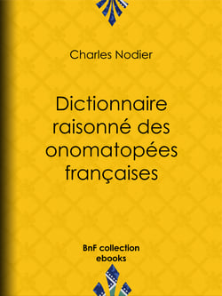 Dictionnaire raisonné des onomatopées françaises