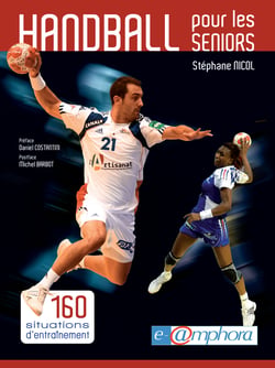 Handball pour les seniors - 160 situations d'entraînement