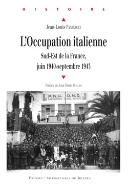 L’Occupation italienne - Sud-Est de la France, juin 1940-septembre 1943