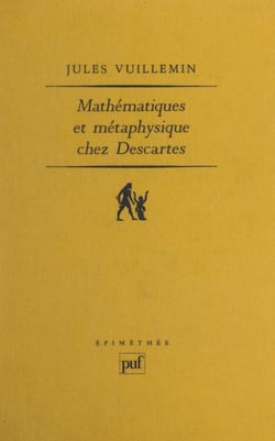 Mathématiques et métaphysique chez Descartes