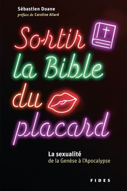 Sortir la Bible du placard - La sexualité de la Genèse à l’Apocalypse
