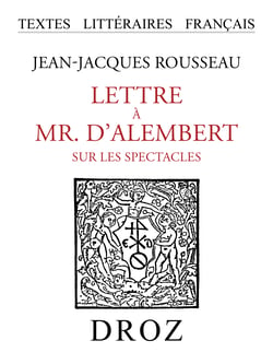 Lettre à Mr. d'Alembert sur les spectacles