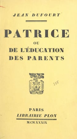 Patrice - Ou De l'éducation des parents