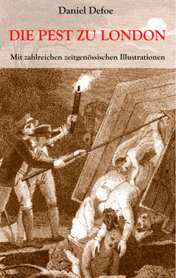 Die Pest zu London - Mit zahlreichen zeitgenössischen Illustrationen