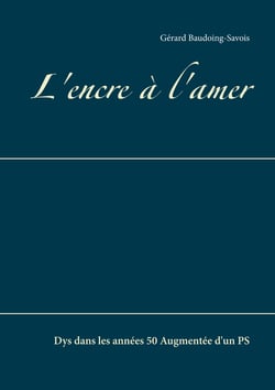 L'encre à l'amer - Dys dans les années 50 Augmentée d'un PS