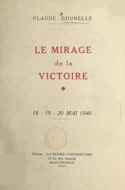 Le mirage de la victoire, 18-19-20 mai 1940