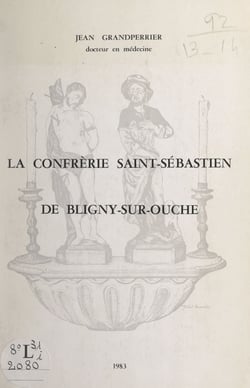 La confrérie Saint-Sébastien de Bligny-sur-Ouche