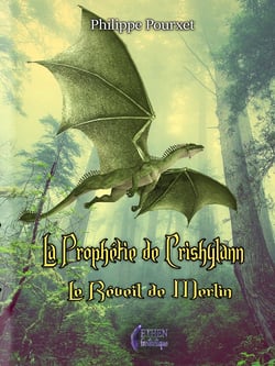 La prophétie de Crishylann - Le réveil de Merlin