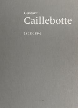 Gustave Caillebotte : 1848-1894 - Paris : Galeries nationales du Grand Palais, 12 septembre 1994-9 janvier 1995, Chicago : the Art institute, 15 février-28 mai 1995