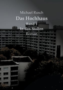 Das Hochhaus Band 1 - In den Stollen