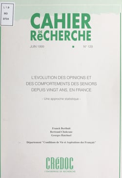 L'évolution des opinions et des comportements des seniors, depuis vingt ans, en France - Une approche statistique