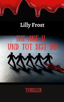 Ine-ane-u und tot bist du - Thriller