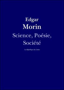 Science, Poésie, Société - Entretien avec Edgar Morin