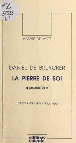 L'architecte (1). La pierre de soi