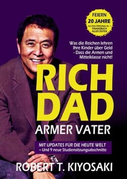 Reicher Vater, Armer Vater - Was die Reichen ihren Kindern über Geld beibringen, Das tun die Armen und die Mittelschicht nicht!