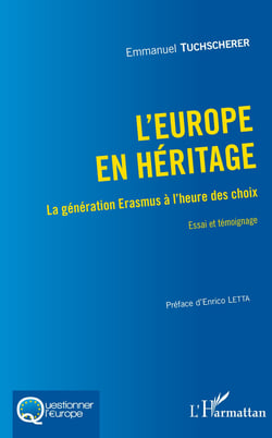 L'Europe en héritage - La génération Erasmus à l'heure des choix - Essai et témoignage