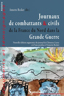 Journaux de combattants &amp; civils de la France du Nord dans la Grande Guerre