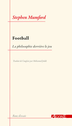Football - La philosophie derrière le jeu