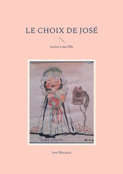 Le Choix de Jose - Lettre à ma fille