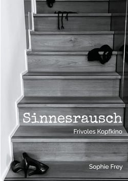 Sinnesrausch - Frivoles Kopfkino