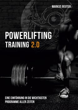 Powerlifting Training - Eine Einführung in die wichtigsten Programme aller Zeiten