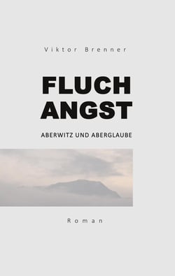 Fluchangst - Aberwitz und Aberglaube