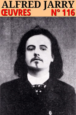 Alfred Jarry - Oeuvres - Classcompilé n° 116
