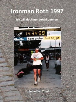 Ironman Roth 1997 - Ich will doch nur durchkommen