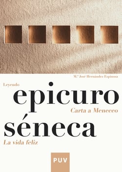 Epicuro / Séneca - Leyendo Carta a Meneceo /  La vida feliz