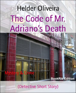 The Code of Mr. Adriano's Death - (Detective Short Story)