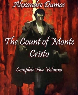The Count of Monte Cristo (Annotated) - Complete Five Volumes