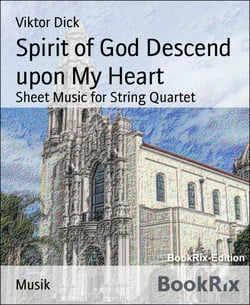 Spirit of God Descend upon My Heart - Sheet Music for String Quartet