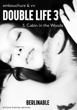 Double Life - Episode 3 - The Cabin in the Woods. Threesome in a hot tub