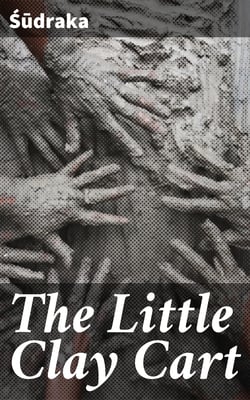 The Little Clay Cart - M?cchaka?ika