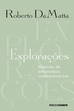Explorações - Ensaios de sociologia interpretativa