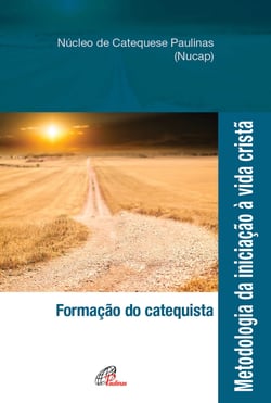 Metodologia da iniciação à vida cristã - Formação do catequista