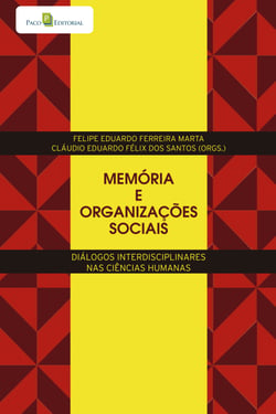 Memória e organizações sociais - Diálogos interdisciplinares nas ciências humanas