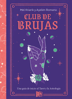 Club de brujas - Una guía de inicio al Tarot y la Astrología