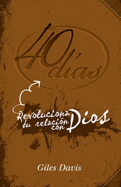 40 días - Revoluciona tu relación con Dios