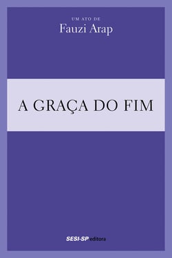 Fauzi Arap - A graça do fim