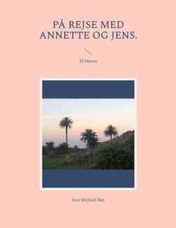 På rejse med Annette og Jens. - El Hierro
