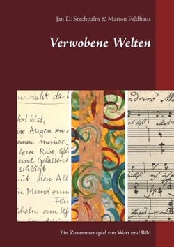 Verwobene Welten - Ein Zusammenspiel von Wort und Bild