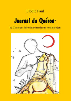 Journal du Quéron - ou Comment faire d'un chantier un terrain de jeu
