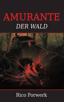 Amurante - Der Wald