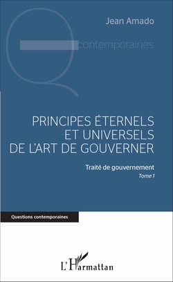 Principes éternels et universels de l'art de gouverner - Traité de gouvernement, Tome 1
