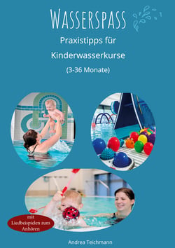 Wasserspaß - Praxistipps für Kinderwasserkurse (3-36 Monate)