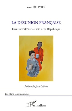 La désunion française - Essai sur l'altérité au sein de la République