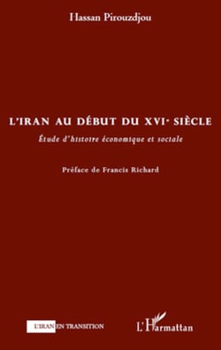L'Iran au début du XVIe siècle - Etude d'histoire économique et sociale