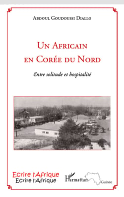 Un Africain en Corée du Nord - Entre solitude et hospitalité